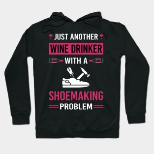 Wine Drinker Shoemaking Shoemaker Shoe Making Shoes Hoodie